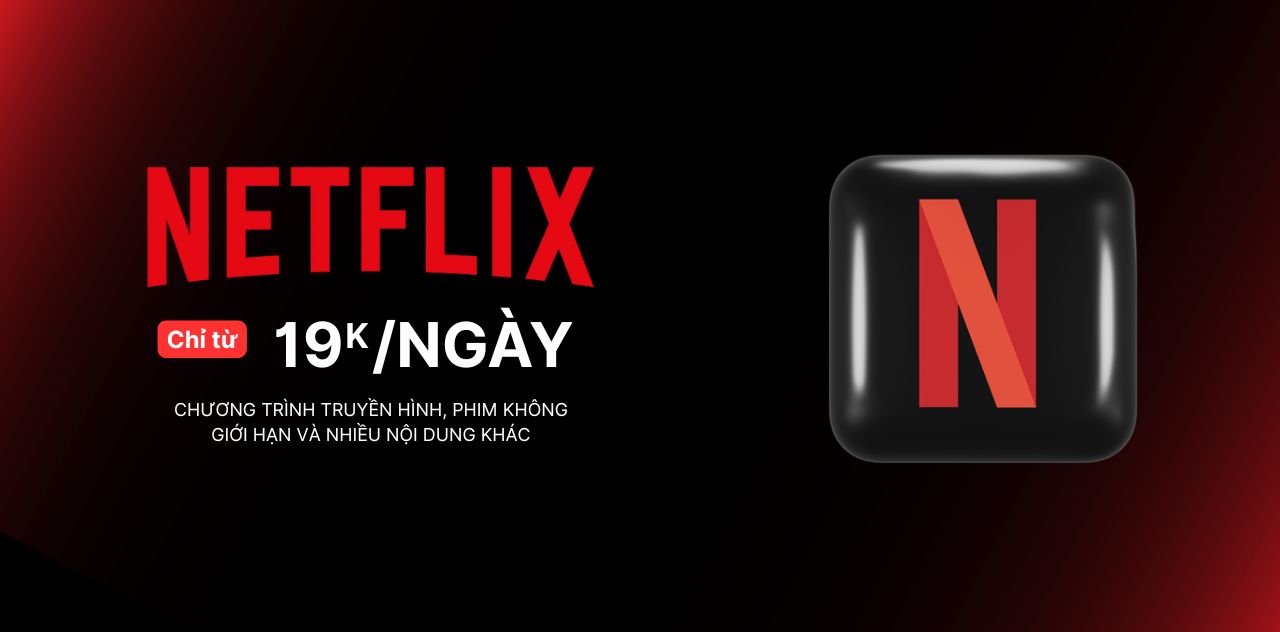Netflix chỉ từ 19k
