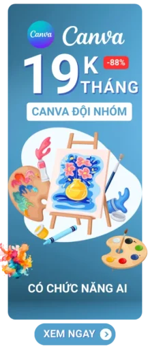 Canva đội nhóm 19k/tháng