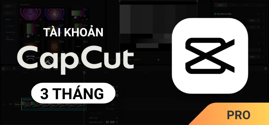 CapCut Pro 3 Tháng - Tài khoản CapCut Pro 3 Tháng - Tài khoản