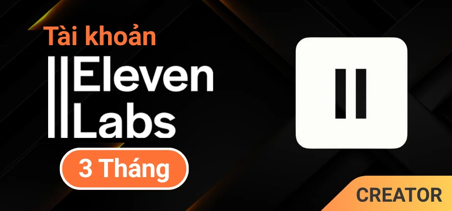 Elevenlabs Creator gói 3 tháng - Tài khoản Elevenlabs Creator gói 3 tháng - Tài khoản