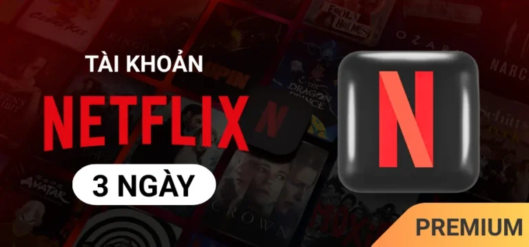 Tài khoản Netflix Premium 3 ngày