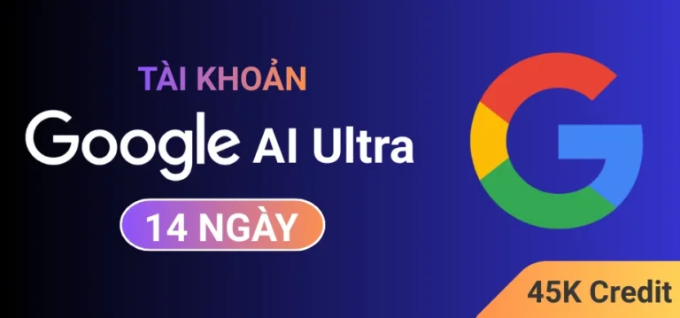 google-ai-ultra-45000-credit-veo-3-14-ngay-tai-khoan