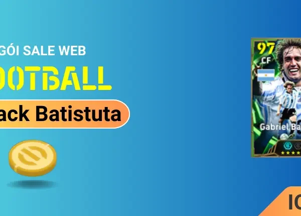 Nạp Game Efootball Mobile (Gói Sale Web) - Pack Batistuta iOS/Android (YÊU CẦU ACC FULL NHẬT)